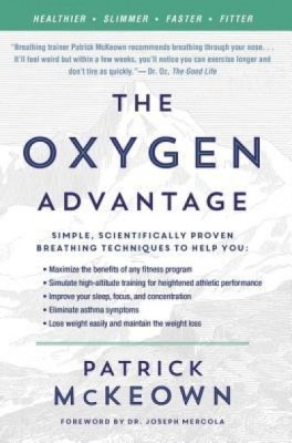 The Oxygen Advantage: The Simple, Scientifically Proven Breathing Techniques for a Healthier, Slimmer, Faster, and Fitter You foto