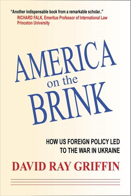America on the Brink: How Us Foreign Policy Led to the War in Ukraine foto