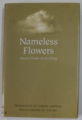 NAMELESS FLOWERS , SELECTED POEMS of GU CHENG , 2005 foto