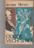 bnk ant Nicolae Filimon - Ciocoii vechi si noi