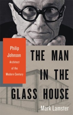 The Man in the Glass House: Philip Johnson, Architect of the Modern Century foto