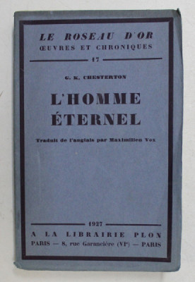 L &amp;#039;HOMME ETERNEL par G.K. CHESTERTON , 1927 , EXEMPLAR NUMEROTAT 672 DIN 6900* foto