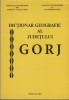 Dictionar Geografic al Judetului Gorj - CD Press, 290 pagini - Geografie Romania