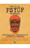 The CIA PSYOP Manual: Psychological Operations in Guerrilla Warfare