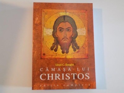 CAMASA LUI CHRISTOS de LLOYD C. DOUGLAS , EDITIE COMPLETA foto