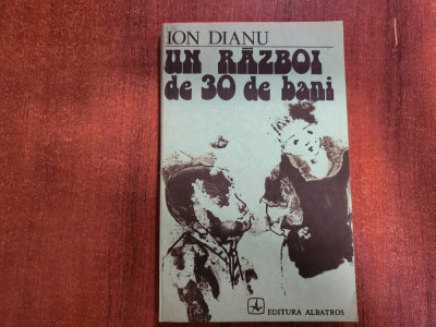 Un razboi de 30 de bani de Ion Dianu foto