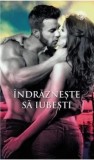 Cumpara ieftin Indrazneste sa iubesti/Carly Phillips
