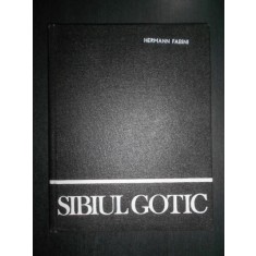 Hermann Fabini - Sibiul gotic (1982, editie cartonata)