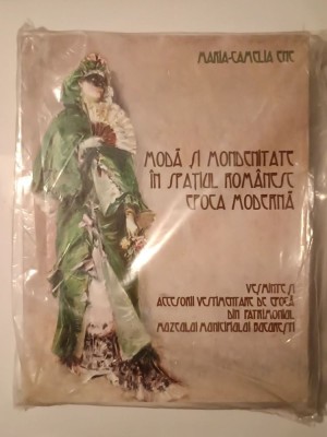 Maria-Camelia Ene - Modă și mondenitate &amp;icirc;n spațiul rom&amp;acirc;nesc: epoca modernă (2017) foto