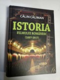 ISTORIA FILMULUI ROMANESC (1897-2017) - Calin CALIMAN