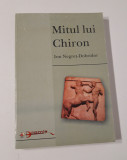 Ion Negret Dobridor Mitul lui Chiron