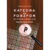 Katedra &eacute;s foszfor - K&eacute;t &eacute;vtizede a Tansz&eacute;k &eacute;l&eacute;n - Keglevich Gy&ouml;rgy &eacute;letp&aacute;ly&aacute;ja - Szalai Barnab&aacute;s Tam&aacute;s