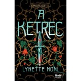 A ketrec - (K&uuml;l&ouml;nleges kiad&aacute;s) - Lynette Noni