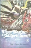 Titus Bostan si ziditorii lumii - Petre Varlan, Editura Cartea Romaneasca, 1981, Literatura Romana, Proza, Editie Veche