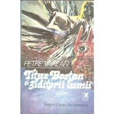 Titus Bostan si ziditorii lumii - Petre Varlan