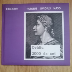 Publius Naso. Ovidiu, 2000 de ani - Ellen Koch : 2017 - cu autograful autoarei