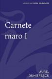 Carnete maro I | Aurel Dumitrascu, 2020, Cartea Romaneasca Educational