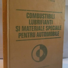 COMBUSTIBILI, LUBRIFIANTI SI MATERIALE SPECIALE PENTRU AUTOMOBILE de D. MARINCAS, E. NEGRUS, 1977