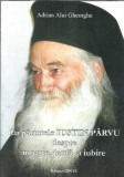 Cumpara ieftin Cu parintele Iustin Parvu despre moarte, jertfa si iubire - Adrian Alui Gheorghe