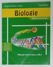 BIOLOGIE , MANUAL PENTRU CLASA A XII -A , FILIERA TEORETICA , de ALEXANDRA SIMON - GRUITA si TRAIAN SAITAN , 2007