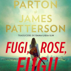 Fugi, Rose, fugi! - Paperback brosat - James Patterson, Dolly Parton - Leda