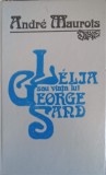 Lelia sau Viata lui George Sand - Andre Maurois, Hyperion 1993, Romana, Roman, Coperta Cartonata