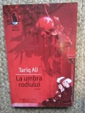 La Umbra Rodiului - Tariq Ali, Humanitas