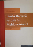 LIMBA ROMANA VORBITA IN MOLDOVA ISTORICA VOL.1-KLAUS BOCHMANN, VASILE DUMBRAVA