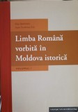 LIMBA ROMANA VORBITA IN MOLDOVA ISTORICA VOL.1-KLAUS BOCHMANN, VASILE DUMBRAVA-239711