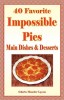 40 Favorite Impossible Pies