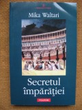 Mika Waltari - Secretul imparatiei