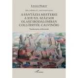 K&eacute;p, k&eacute;pzelet, fantasztikum - A fant&aacute;zia mesterei a XIX-XX. sz&aacute;zadi olasz irodalomban Coll&oacute;dit&oacute;l Calvin&oacute;ig - Luk&aacute;csi Margit