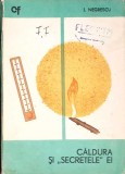 CALDURA SI SECRETELE EI-I. NEGRESCU-347623