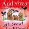 Let It Crow! Let It Crow! Let It Crow!
