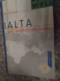 Ialta Sau Impartirea Lumii - Arthur Conte ,535504