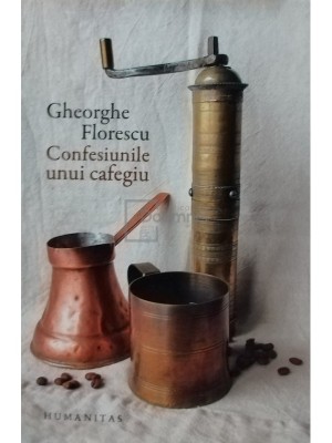 Gheorghe Florescu - Confesiunile unui cafegiu, editia a III-a (semnata) (Editia: 2017) foto