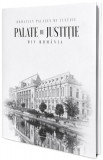 Palate de Justiție din Rom&acirc;nia (ediție bilingvă rom&acirc;nă-engleză) - Hardcover - Cristian Brăcăcescu, Mădălina Mirea - Igloo