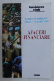 AFACERI FINANCIARE de EMILIAN M . DOBRESCU si MIHAIL VICENTIU IVAN , 2003