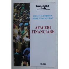 AFACERI FINANCIARE de EMILIAN M . DOBRESCU si MIHAIL VICENTIU IVAN , 2003