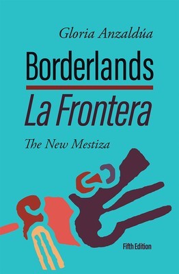 Borderlands / La Frontera: The New Mestiza 5th Edition foto