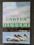 CARTEA DELTEI - Kiss Botond