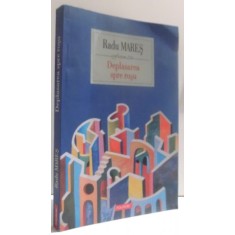 DEPLASAREA SPRE ROSU de RADU MARES , 2012