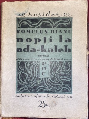 NOPTI LA ADA-KALEH,ROMULUS DIANU/ED.NATIONALA CIORNEI/CU UN PORTRET DE M.IANCU foto