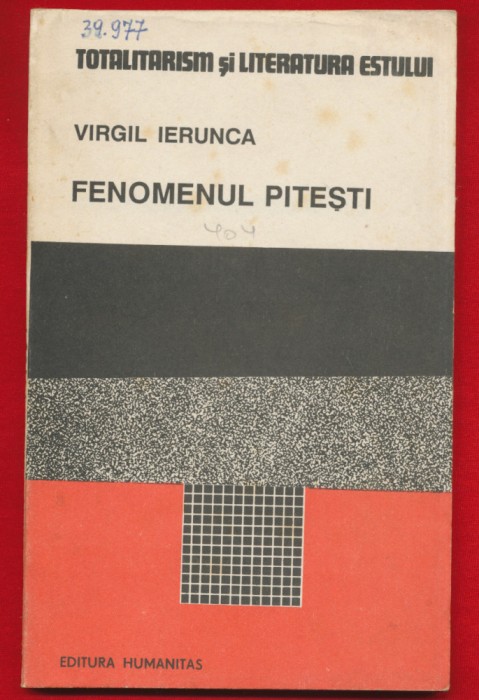 Virgil Ierunca, &quot;Fenomenul Piteşti&quot;- Editura Humanitas 1990