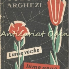 Lume Veche Lume Noua - Tudor Arghezi