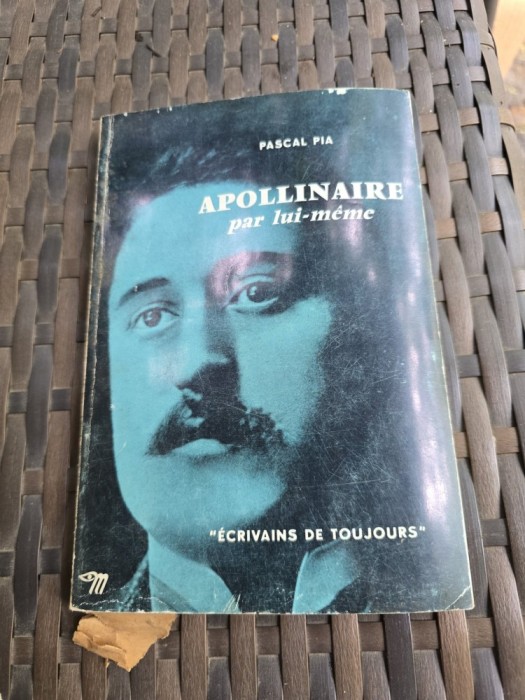 Apollinaire par lui-m&ecirc;me - Pascal Pia