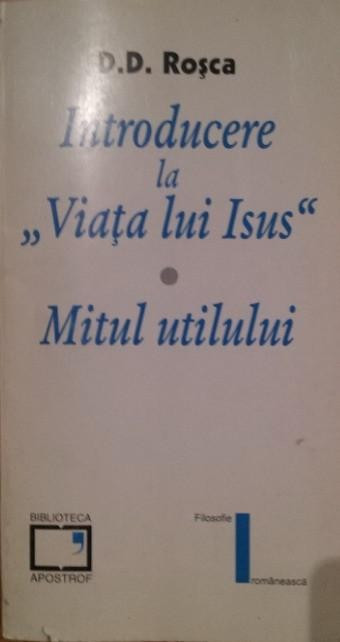 INTRODUCERE LA &quot;VIATA LUI ISUS&quot; MITUL UTILULUI, 1999