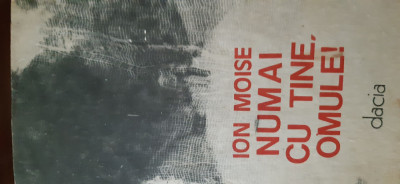 Numai cu tine omule Ion Moise 1990 foto
