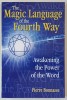 THE MAGIC LANGUAGE OF THE FOURTH WAY by PIERRE BONNASSE , 2008