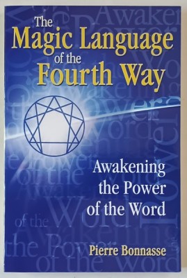 THE MAGIC LANGUAGE OF THE FOURTH WAY by PIERRE BONNASSE , 2008 foto